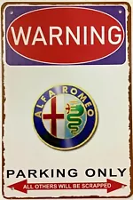 TIN SIGN 8x12 Alfa Romeo exotic sports car auto warning parking funny garage A36