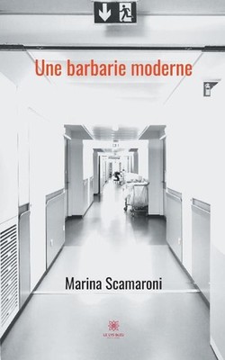 Une barbarie moderne by Marina Scamaroni (French) Paperback Book