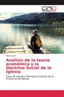 Diana LóPez | AnáLisis De La TeoríA EconóMica Y La Doctrina Social De La Iglesia