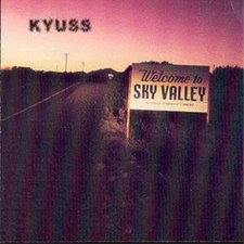 Kyuss Welcome to Sky Valley: Sky Valley Chamber of Commerce (CD) Album