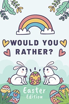Would You Rather Easter Edition: A Fun Easter-Themed Ga -  NEW Magic Pilot Pre 2