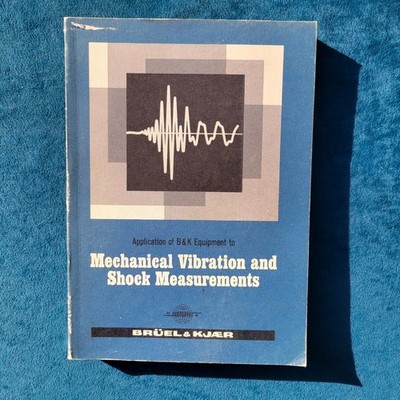 APPLICATION OF B & K EQUIPMENT TO MECHANICAL VIBRATION AND SHOCK MEASUREMENTS
