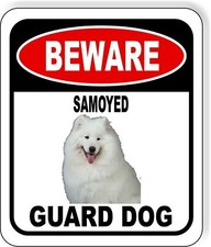 BEWARE SAMOYED GUARD DOG Metal Aluminum Composite Sign