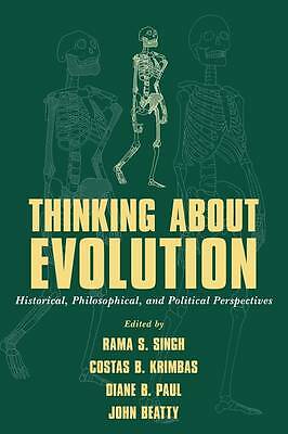 Thinking about Evolution Historical, Philosophical, and Political Perspectives