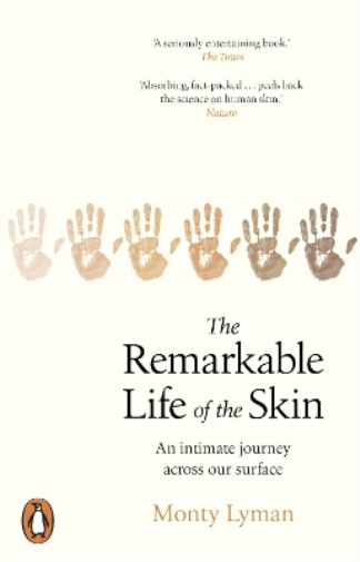 Monty Lyman The Remarkable Life of the Skin (Tascabile)