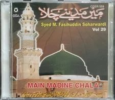 Main Madine Chala Vol 29 By Syed Fasihuddin Soharwardi - Islamic Naat CD