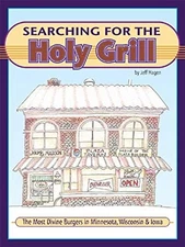 Searching for the Holy Grill: The Most ..., Hagen, Jeff