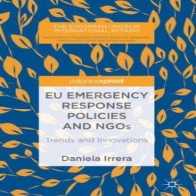 EU Emergency Response Policies and NGOs Trends and Innovations Da