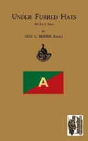 Lieut Geo L. Berrie | Under Furred Hats6Th Australian Light Horse Regiment