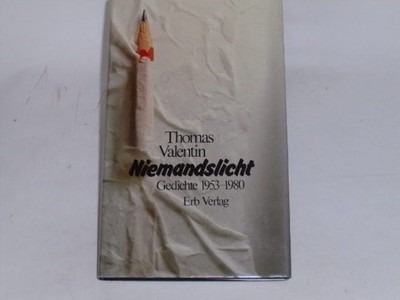 Thomas Valentin Niemandslicht : Gedichte 1953 - 1980