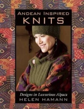 Andean Inspired Knits: Designs in Luxurious Alpaca - Paperback - GOOD