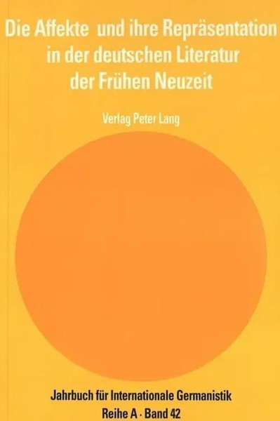 Die Affekte Und Ihre RepräSentation In Der Deutschen Literatur Der FrüHen...-image