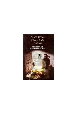 South Wind Through the Kitchen: The Best of Elizabeth by Norman, Jill 0718141687