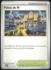 Carte Pokémon Palais de N 152/159 Aventures Ensemble Français