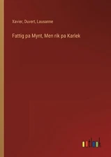 Fattig pa Mynt, Men rik pa Karlek by Xavier (Swedish) Paperback Book