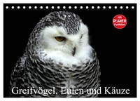 GreifvöGel, Eulen Und KäUze (Tischkalender 2027 DIN A5 Quer), Calvendo Monatskal
