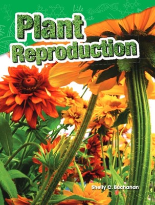 Plant Reproduction (Science Readers: Content and Literacy)