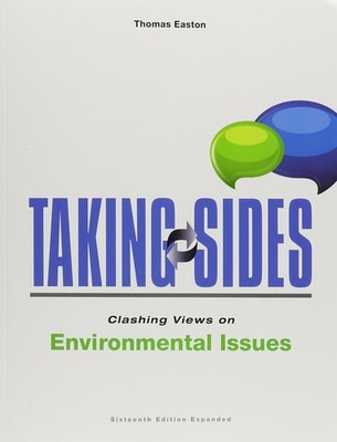 Taking Sides: Clashing Views on Environmental Issues, Expanded