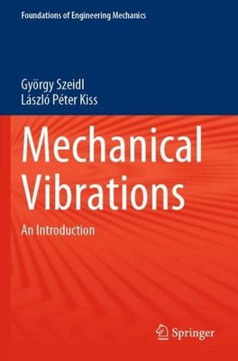 Mechanical Vibrations György Szeidl