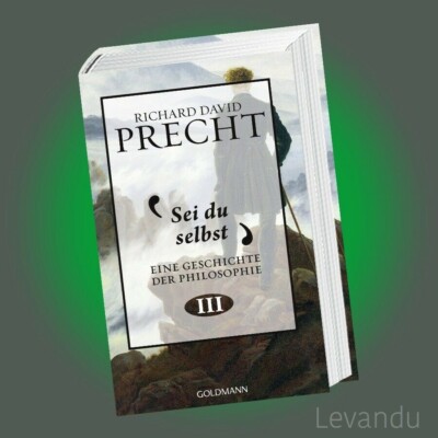 SEI DU SELBST | RICHARD DAVID PRECHT | Geschichte der Philosophie 3 - Buch