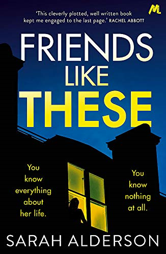 Friends Like These: A gripping psychological thriller with... - Alderson, Sarah