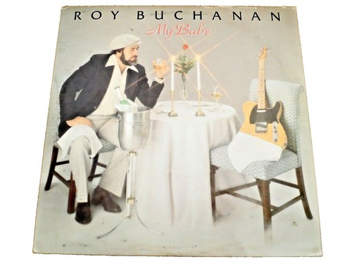 ROY BUCHANAN / ロイ・ブキャナン / MY BABE / 1980 Roy Buchanan - My Babe - 1980 Rock - EX - Ultrasonic Clean | eBay