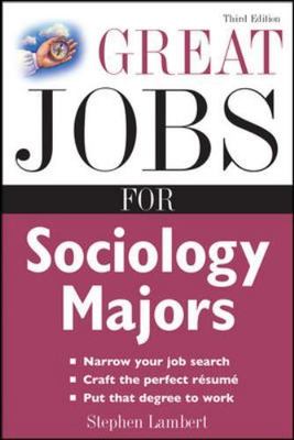 Great Jobs for Sociology Majors; Great Jobs Seri- paperback, 0071544828, Lambert