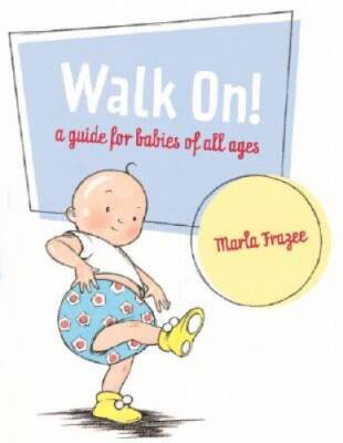 Walk On: A Guide for Babies of All Ages - Hardcover - ACCEPTABLE