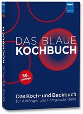 Das Blaue Kochbuch Das Koch- und Backbuch für Anfänger und Fortgeschrittene
