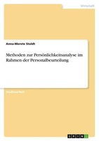 Methoden Zur PersöNlichkeitsanalyse Im Rahmen Der Personalbeurteilung Anna-Meret