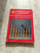D-1 Le Armi Da Caccia A Canna Rigata Di Giulio Filippi Olimpia 7 Balistica 