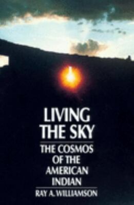 $4 Book! ~ Living the Sky ~ The Cosmos of the American Indian ~ GOOD