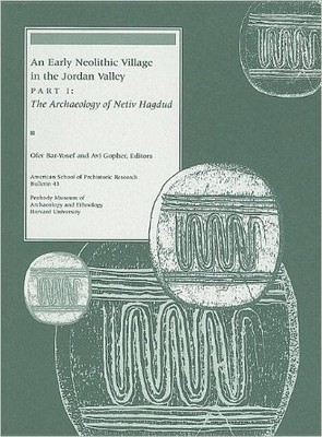 An Early Neolithic Village in the Jordan Valley - 9780873655477