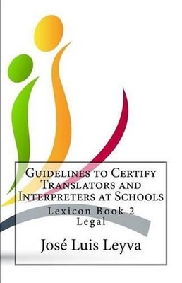 Guidelines to Certify Translators and Interpreters at Schools: Lexicon Book 2 -