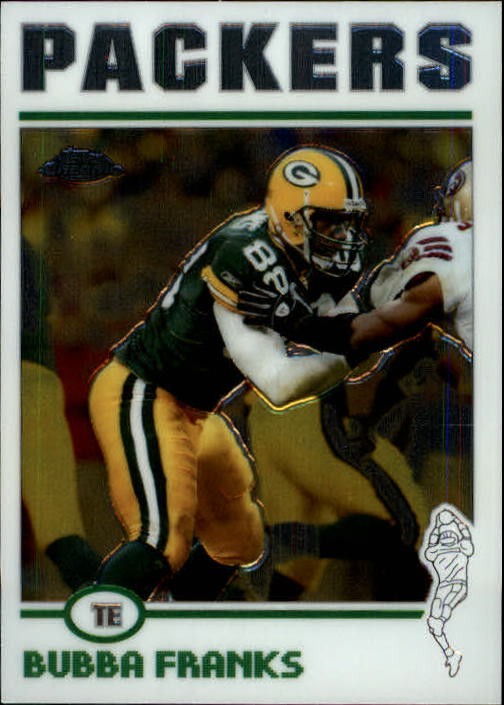 2004 Topps Chrome #6 Bubba Franks - FB