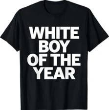 White Boy Of The Year T-Shirt