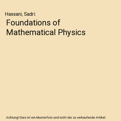 Foundations of Mathematical Physics, Hassani, Sadri