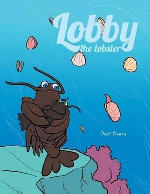 Debi Costa Lobby the Lobster (Taschenbuch)