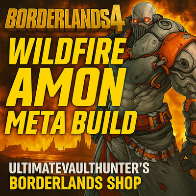 Borderlands 4 - Wildfire Amon Meta Build  - All Platforms - Fast delivery 