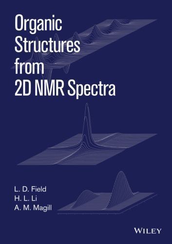 Organic Structures from 2D NMR Spectra, Set by A. M. Magill, H. L. Li and L. ...