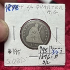1876 seated liberty quarter silver 150 years old beautiful Good US TYPE COIN