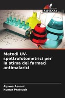 Alpana Asnani (U. A.) | Metodi Uv-Spettrofotometrici Per La Stima Dei Farmaci...