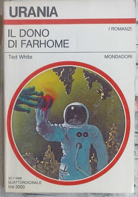 Urania 1027 - Das Geschenk von Farhome - TED WHITE - Mondadori 1986