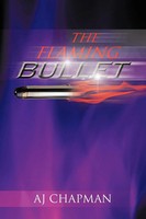 The Flaming Bullet | Aj Chapman | Taschenbuch | Kartoniert / Broschiert | 2012