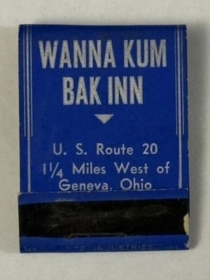 Wanna Kum Bak Inn Used Matchbook Ohio Liquors Wines Good Food H.A. Zurheide Prop