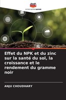 Effet Du Npk Et Du Zinc Sur La Santé Du Sol, La Croissance Et Le Rendement Du...