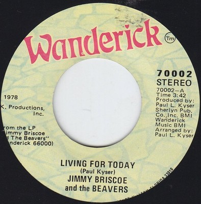 Jimmy Briscoe And The Beavers - Living For Today (7'')