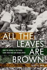 All the Leaves Are Brown How the Mamas and the Papas Came Together NEW 001226861