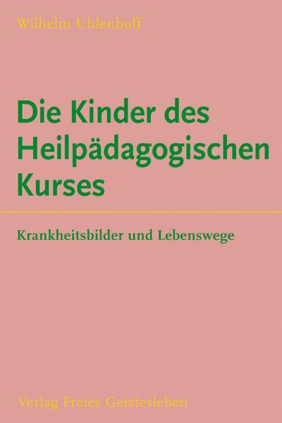 Die Kinder Des Heilpädagogischen Kurses | Wilhelm Uhlenhoff | 2007 |