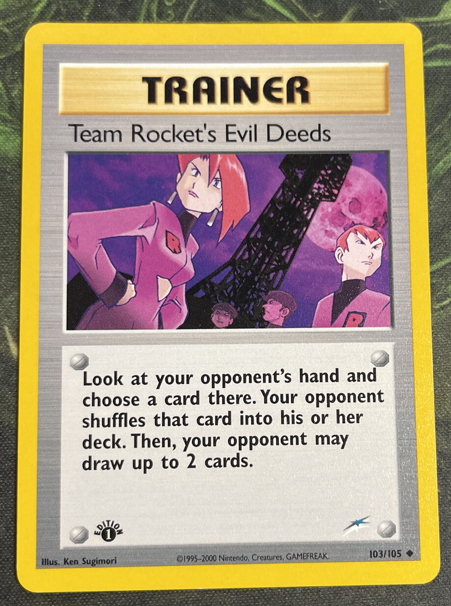 1st Edition Team Rocket’s Evil Deeds 103/105 - Neo Destiny - Near Mint